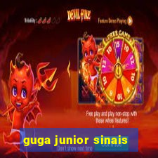 guga junior sinais